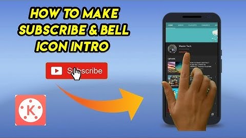 HOW TO MAKE SUBSCRIBE & BELL ICON INTRO IN KINEMASTER - Verry Easy Step & Process