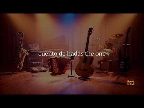 Cuento De Hadas-The One Lyrics (Video Letra)