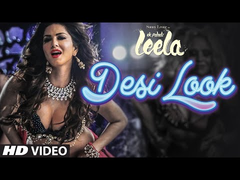 Ek Paheli Leela VIDEO Song 'Desi Look'  by Sunny Leone and Kanika Kapoor 