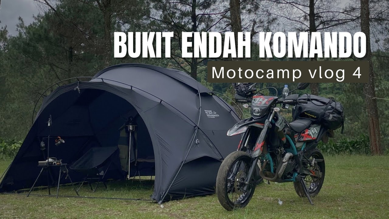 Bukit Endah Komando || MotoCamp4 || Campsite Dingin || Syahdu
