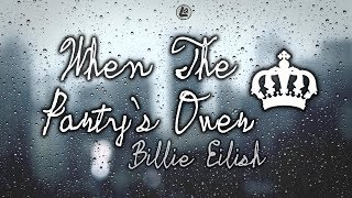 When The Party's Over - Billie Eilish (LYRICS)