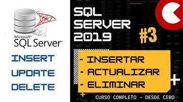 03 SQL Server Desde Cero - Insertar, Actualizar y Eliminar datos