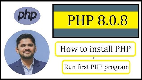 How to install PHP 8.0.8 on Windows 10 | 64 bit | Amit Thinks
