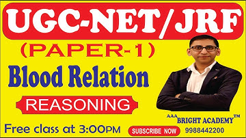 UGC NET Paper 1 Reasoning :  Blood Relation Questions & Answers for UGC NET Paper 1 Classes in Hindi