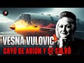 VESNA VULOVIC, la azafata que cayó de 10.000 metros y sobrevivió