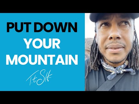 Put Down Your Mountain | Trent Shelton