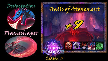 S3, +9 Halls of Atonement (learning...) Devastation/Flameshaper Evoker PoV (2025-08-13)