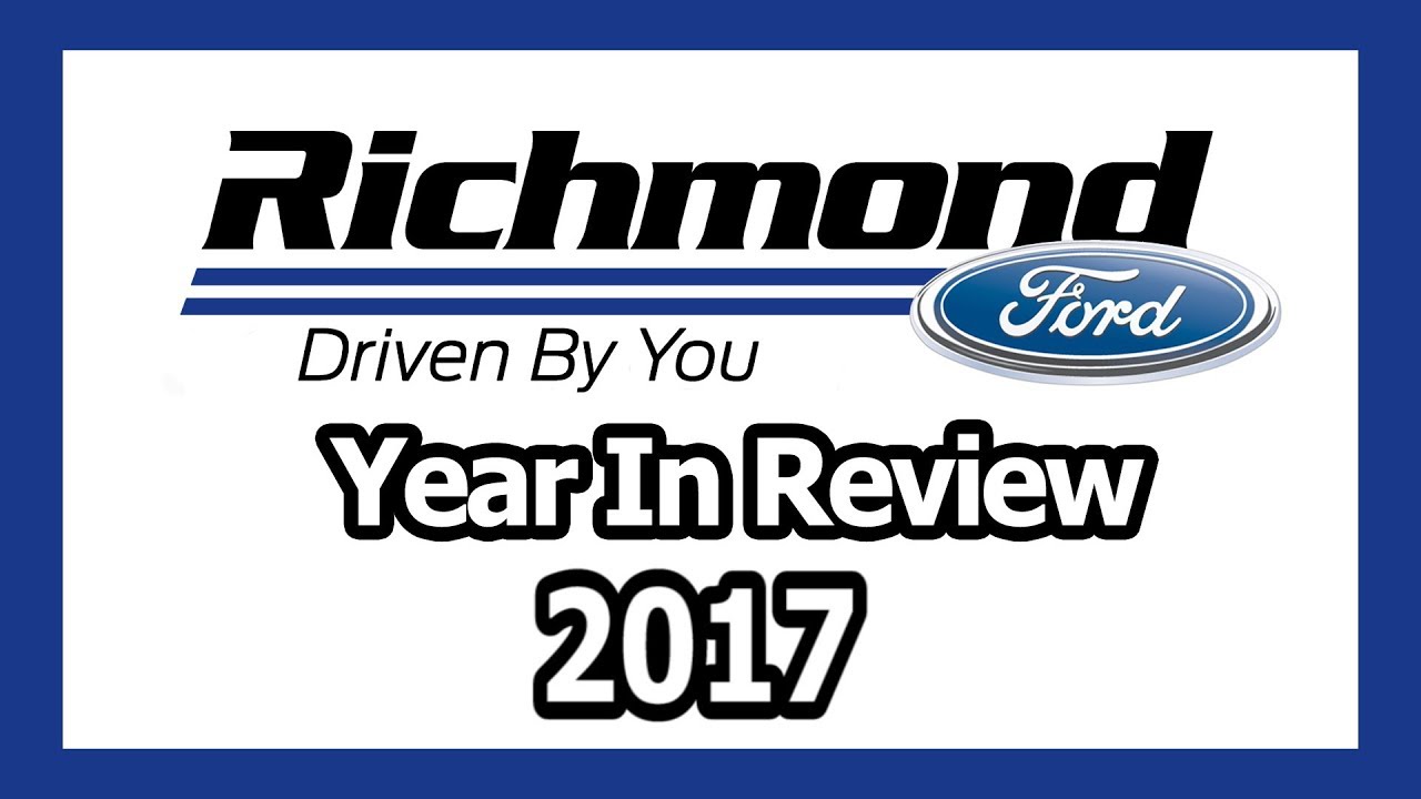 Richmond Ford's Year In Review 2017