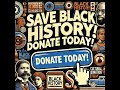 Save Black History 1-minute video