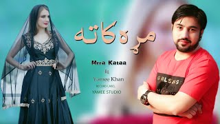 Yamee Khan new Pashto پشتو Song 2020 | Mrra Kataa | Official Video | Full HD | Yamee Studio