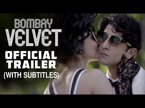 bombay-velvet-|-theatrical-subtitled-trailer-|-ranbir-kapoor-|-anushka-sharma