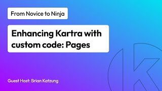 From Novice to Ninja: Enhancing Pages with Custom Code by Kartra 27 views 1 month ago 1 hour, 36 minutes