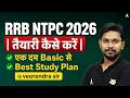 RRB NTPC 2026 | RRB NTPC Syllabus, Study Plan &amp; Smart Strategy | Crack RRB NTPC In First Attempt