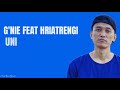 G'nie Feat. Hriatrengi - UNI (Lyrics Video)🎵 Mp3 Song