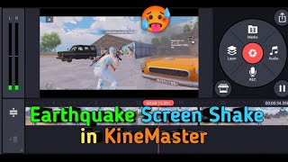 You Can Make Normal Gameplay Video to Earthquake Screen Shake Video in KineMaster 🥵