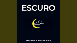 Escuro - Aaron Modesto, DJ Torricelli & DJ Carlinhos