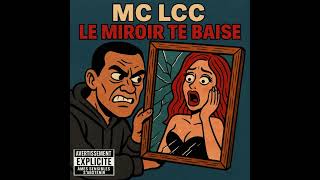 MC LCC   Le Miroir Te Baise #rap #rapper #rapfrançais #hiphop #mclcc