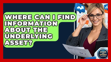 Where Can I Find Information About The Underlying Asset? - Stock and Options Playbook