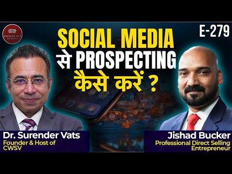 Social Media से Prospecting कैसे करें ? | Jishad Backar | Chat with Surender Vats | Episode 279