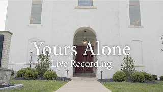 Yours Alone • Behind the Scenes