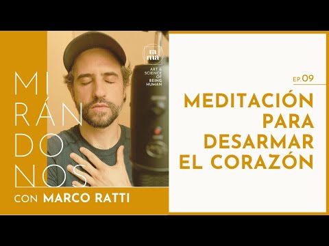 EP 9 | Meditación para Desarmar el Corazón