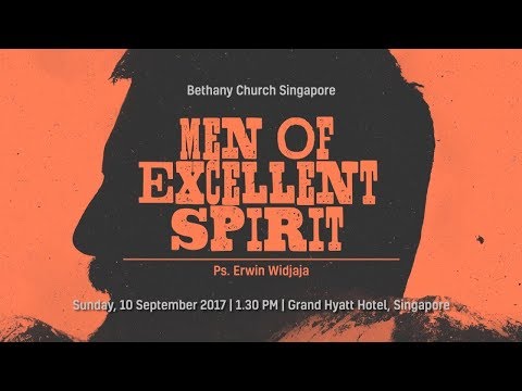 Men Of Excellent Spirit   Ps. Erwin Widjaja - (at BCS) With English & other Subtitles