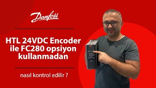 Htl 24Vdc Encoder Ile Fc280 Opsiyon Kullanmadan Nasıl Kontrol Edilir?