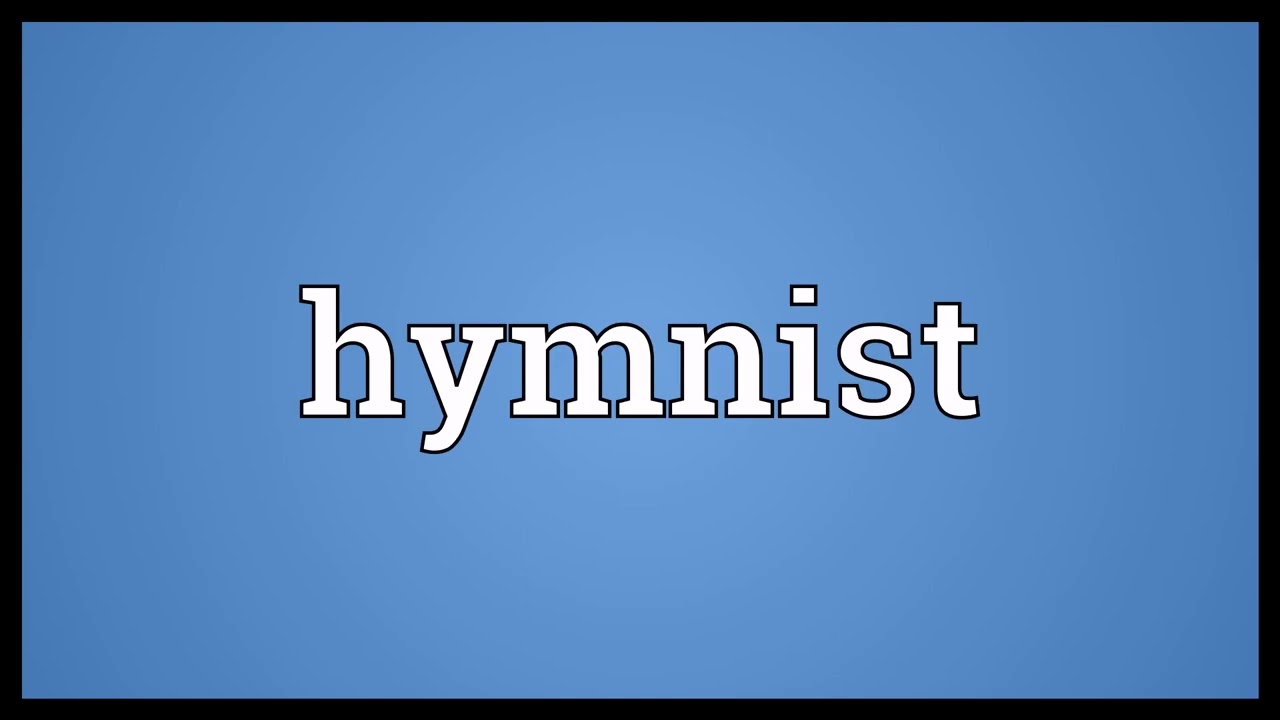Hymnist Meaning