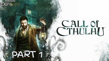 Call of Cthulhu Chapter 1 GAMEPLAY WALKTHROUGH Part 1 - XBOX ONE - No Commentary