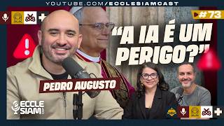 O PAPA LEÃO XIV, A NOVA ENCÍCLICA E A INTELIGÊNCIA ARTIFICIAL | PEDRO AUGUSTO