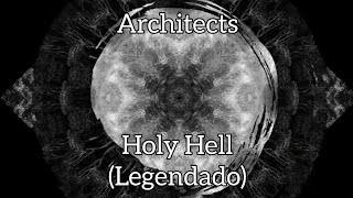 Architects - Holy Hell [Legendado Pt-Br]