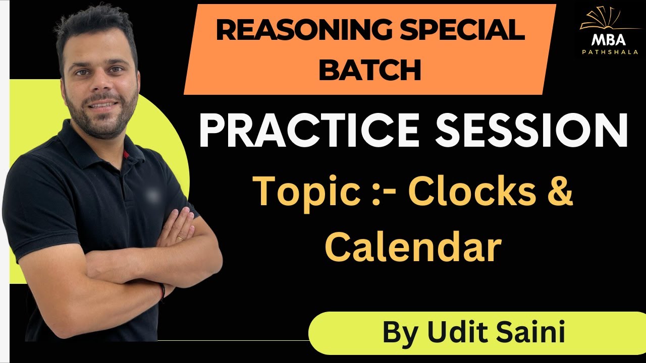 Clocks & Calendar | Practice Session | Reasoning | Udit Saini | SNAP, NMAT, TISS, CMAT, MAHCET, MAT