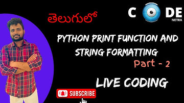 Python print, input, string formatting function in Telugu | Codenetra | Python in telugu | video - 6