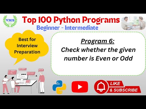 Python Program 006: Check Whether a Number is Even or Odd in Python | Python for beginners @VMSCLASS