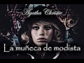 La muñeca de modista - Audiolibro de Agatha Christie - Narrado