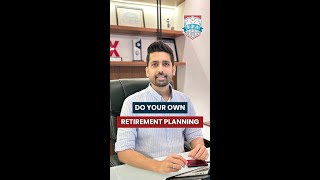 Do your own Retirement Planning | Kirtan Shah CFP