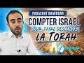 Parachat Bamidbar: Compter Israël pour faire descendre la Torah