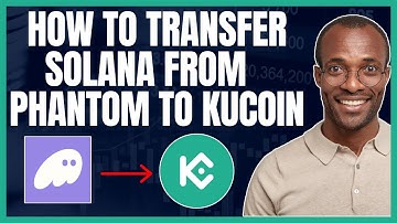 HOW TO TRANSFER SOLANA FROM PHANTOM WALLET TO KUCOIN [COMPLETE TUTORIAL]