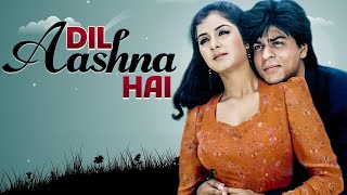 शाहरुख़ खान, दिव्या भारती की बेहतरीन बॉलीवुड हिंदी फिल्म 'दिल आशना हैं' - Dil Aashna Hain Full Movie