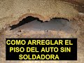 Como arreglar el piso del auto sin soldadora │ Proyecto Dodge 1500 ep.2