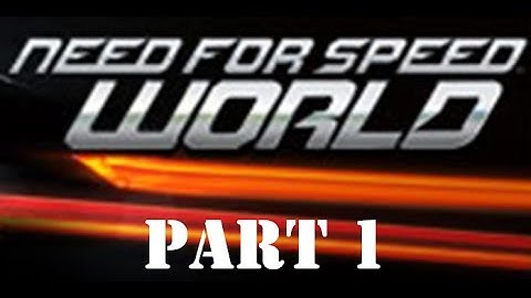Need For Speed: World Part 1 | Introduction to Game