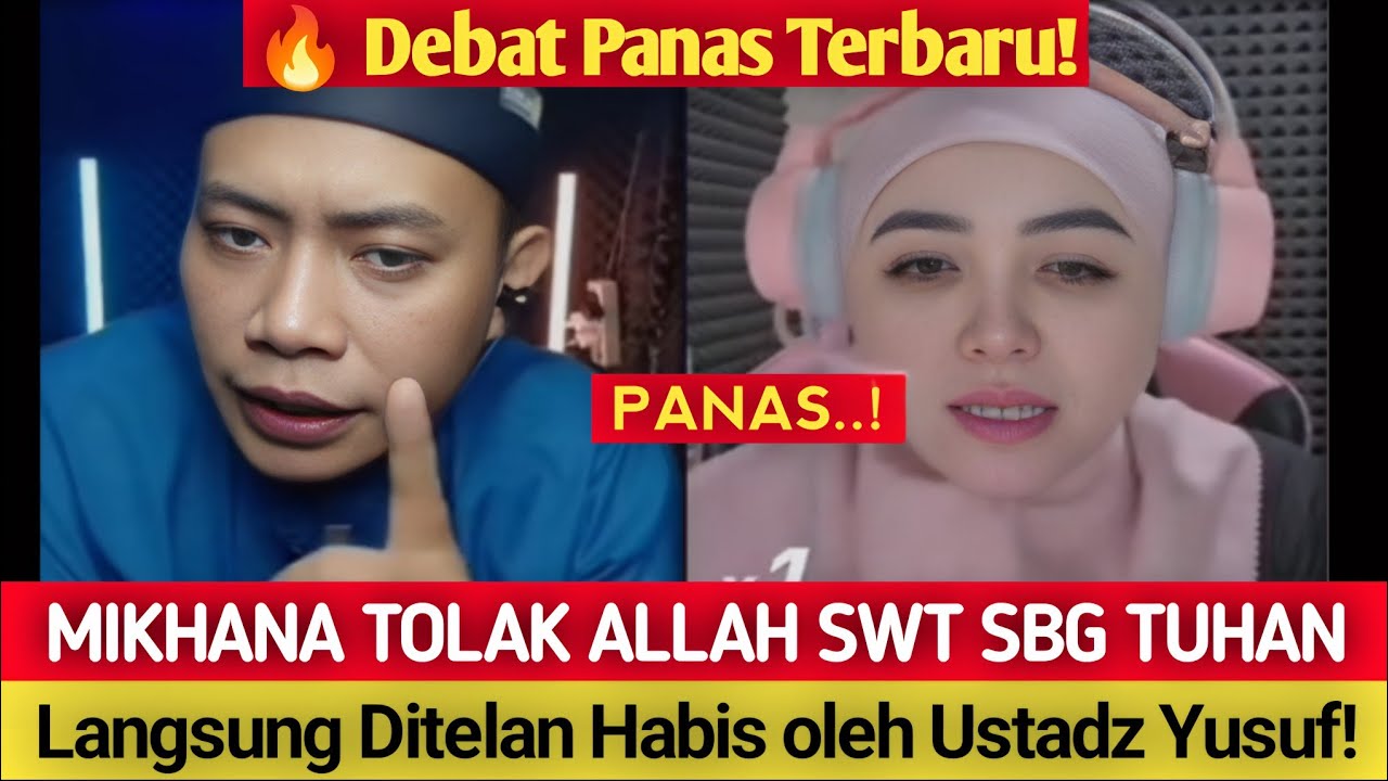 🔥 Debat Panas! Mikhana Tolak Allah SWT Sebagai Tuhan, Langsung Ditelan Habis oleh Ustadz Yusuf PI!