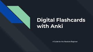Digital Flashcards With Anki: A Guide for the Absolute Beginner