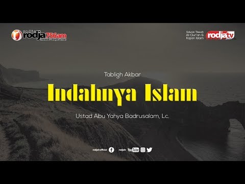 indahnya-islam-l-ustadz-abu-yahya-badrusalam,-lc.
