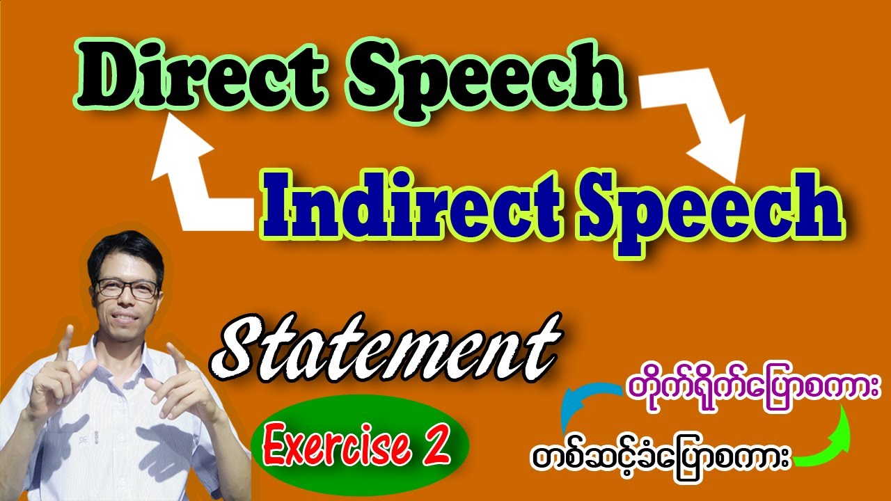 Direct - Indirect - Statement exercise 2 လေ့ကျင့်ခန်းနှင့်အဖြေများ
