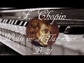 🎼 Frederic Chopin Waltz in A flat major, B. 21 | Piano Classical Music for Relaxation and Studying