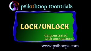 psikohoop short tutorial 18_ Lock Unlock demonstrated with annotations