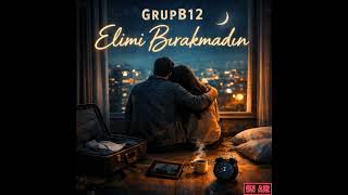 Grupb12 - Elimi Bırakmadın 