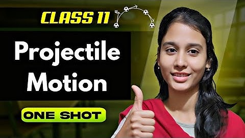 Class 11 Projectile Motion | প্রাসের গতি | Physics Class 11 | WBCHSE SEM 1 |