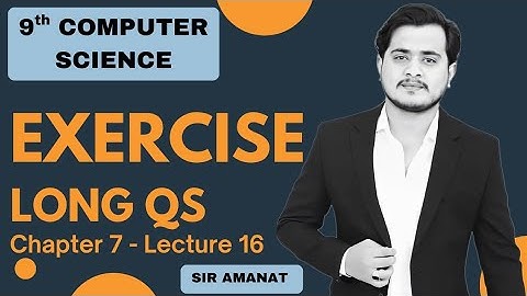 Chapter 7 Computational Thinking | Exercise Long Questions | 9th Class Computer